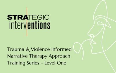 Trauma & Violence Informed Narrative Therapy Approach Training Series – Level One
