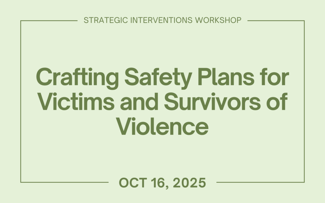 Crafting Safety Plans for Victims and Survivors of Violence